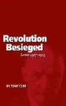Tony Cliff, Tony Cliff - The Revolution Besieged