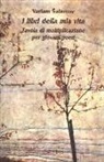 Varlam Salamov - I libri della mia vita. Tavola di moltiplicazione per giovani poeti