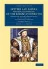 J. S. Brewer, J. S. Brewer - Letters Papers, Foreign Domestic, of Reign of Henry Viii: Volume 2,
