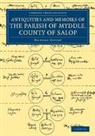 Richard Gough, Gough Richard - Antiquities and Memoirs of the Parish of Myddle, County of Salop
