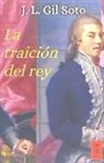 José Luis Gil Soto - La traición del rey