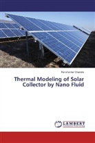 Harishankar Chandra - Thermal Modeling of Solar Collector by Nano Fluid