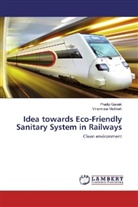 Pradi Gunaki, Pradip Gunaki, Vinamrata Mattikalli - Idea towards Eco-Friendly Sanitary System in Railways