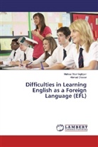 Ahmad Dlawar, Mahs Moshfeghyan, Mahsa Moshfeghyan - Difficulties in Learning English as a Foreign Language (EFL)