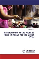 Vellah Kigwiru - Enforcement of the Right to Food in Kenya for the Urban Poor