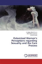 Cristilene Akiko Kimura, Cristilen Akiko Kimura (Ed ), Cristilene Akiko Kimura (Ed ), Cristilene Akiko Kimura (Ed., Cristilene Akiko Kimura (Ed. ), Dirce Bellezi Guilhem... - Ostomized Women's Perceptions regarding Sexuality and the Care Process