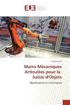 A Bouachari, A. Bouachari - Mains Mécaniques Articulées pour la Saisie d'Objets