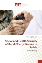 Sanj Jankelic Vucinic, Sanja Jankelic Vucinic, Marija Tasic - Social and Health Security of Rural Elderly Women in Serbia