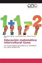 Campos Nava, Marcos Campos Nava, Diomede Fábrega, Diomedes Fábrega, Luis Morales Maure, Luisa Morales Maure - Educación matemática intercultural Guna