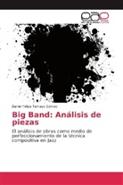 Daniel Felipe Tamayo Gómez - Big Band: Análisis de piezas