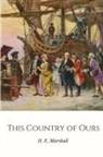 H. E. Marshall, H. E. (Henrietta Elizabeth) Marshall - THIS COUNTRY OF OURS