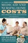 Atlantic Publishing Group, Atlantic Publishing Group Inc, Atlantic Atlantic Publishing Group Inc, Atlantic Publishing Group, Brandon Pike - The Complete Guide to Medicaid and Nursing Home Costs