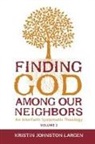 Kristin Johnson Largen, Kristin Johnston Largen - Finding God Among Our Neighbors, Volume 2