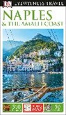 DK, DK Eyewitness, DK Travel, Inc. (COR) Dorling Kindersley - DK Eyewitness Travel Guide Naples and the Amalfi Coast