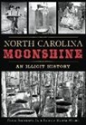 Mulder, Barbara N. Mulder, Barbara Nichols Mulder, Frank Stephenson Jr. Mulder, E. Frank Stephenson, Frank Stephenson... - North Carolina Moonshine: An Illicit History