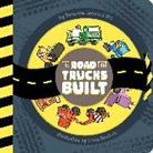 Susanna Leonard Hill, Erica Sirotich - The Road That Trucks Built
