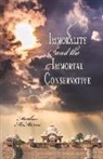 Matthew McManus - Immorality and the Immortal Conservative