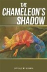Donald R. Brown - The Chameleon's Shadow