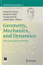 Dong Eui Chang, Darry D Holm, Darryl D Holm, Darryl D. Holm, George Patrick, George Patrick et al... - Geometry, Mechanics, and Dynamics