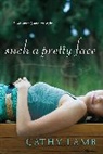 Cathy Lamb - Such a Pretty Face