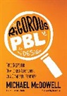 Michael McDowell, Michael P. Mcdowell, McDowell Michael - Rigorous Pbl By Design