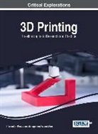 Information Resources Management Association, Information Reso Management Association - 3D PRINTING