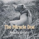 Angela Wright - MIRACLE DOG
