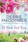 Debbie Macomber - If Not for You