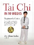 Aihan Kuhn, Dr. Aihan Kuhn - Tai Chi In 10 Weeks