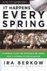 Ira Berkow - It Happens Every Spring