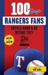 Rusty Burson - 100 Things Rangers Fans Should Know & Do Before They Die