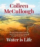 Colleen McCullough, Ms Colleen McCullough - Water Is Life: The True Story of Water and the Australian Invention Changing the Way the World Boils It