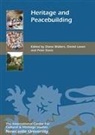 Peter Davis, Daniel Laven, Diana Walters, Peter Davis, Professor Peter Davis, Daniel Laven... - Heritage and Peacebuilding