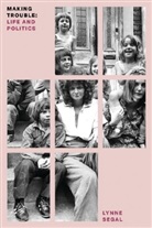 Lynne Segal - Making Trouble