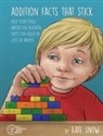 Kate Snow, Debra Pearson - Addition Facts that Stick
