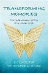 Polly Bennell, Holly Book, Liz Crocker - TRANSFORMING MEMORIES