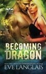 Eve Langlais, Langlais Eve - Becoming Dragon