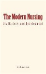 Collection - The Modern Nursing: its History and Development