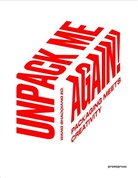 Joshua Breidenbach, Wang Shao Qiang, Wang Shaoqiang, SHAOQIANG WANG, WANG SHAOQIANG, Wang Shaoqiang... - UNPACK ME AGAIN - PACKAGING MEETS CREATI