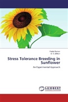 S K Dhillon, S. K. Dhillon, Praful Kumar, Prafull Kumar - Stress Tolerance Breeding in Sunflower