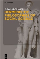 Babett Babich, Babette Babich - Hermeneutic Philosophies of Social Science