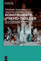 Christop Augustynowicz, Christoph Augustynowicz, Pufelska, Pufelska, Agnieszka Pufelska - Konstruierte (Fremd-?)Bilder