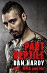 Dan Hardy - Part Reptile