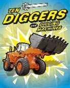 J P Percy, J. P. Percy, J.P. Percy, Jp Percy - Cool Machines: Ten Diggers and Digging Machines
