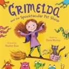 Diana Murray, Heather Ross - Grimelda and the Spooktacular Pet Show