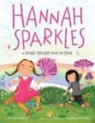 Robin Mellom, Robin/ Brantley-Newton Mellom, Vanessa Brantley-Newton - Hannah Sparkles: A Friend Through Rain or Shine