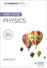 Jeremy Pollard - My Revision Notes: WJEC GCSE Physics