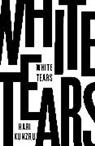 Hari Kunzru - White Tears