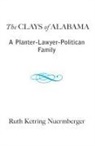 Ruth Ketring Nuermberger - The Clays of Alabama