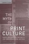 Joseph A. Dane - The Myth of Print Culture